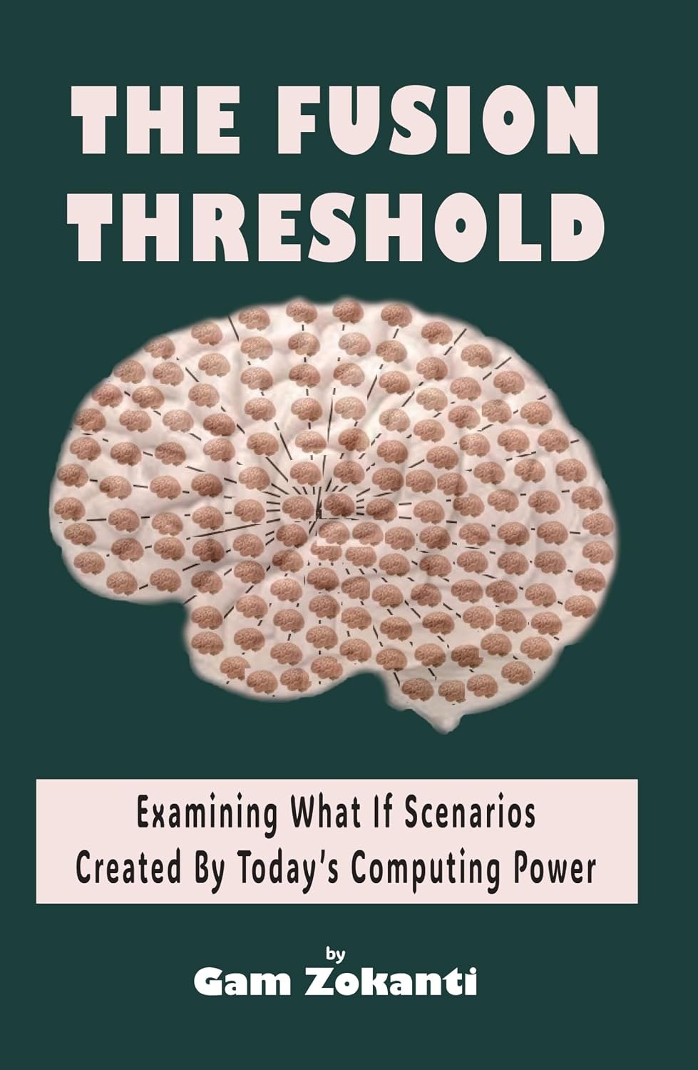 Cover of The Fusion Threshold by Gam Zokanti: a brain built of many small brains on a dark green field.